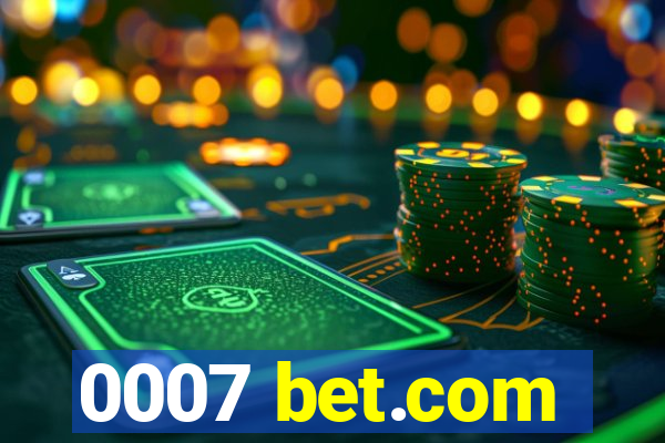 0007 bet.com